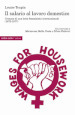 Il salario al lavoro domestico. Cronaca di una lotta femminista internazionale (1972-1977)