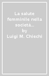 La salute femminile nella società postindustriale