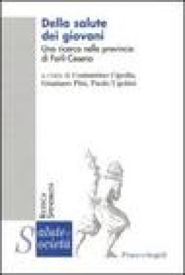 Della salute dei giovani. Una ricerca nella provincia Forlì-Cesena