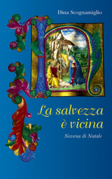 La salvezza è vicina. Novena di natale