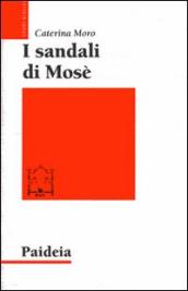 I sandali di Mosè. Storia di una tradizione ebraica