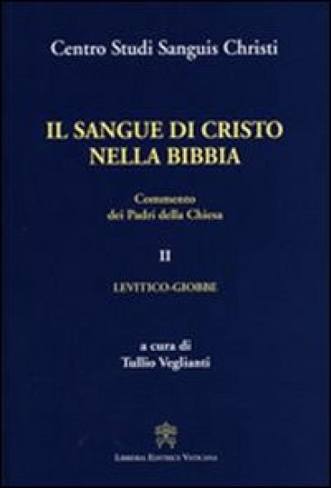 Il sangue di Cristo nella Bibbia. Commento dei padri della Chiesa. 2.