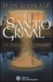 Il santo Graal. Un enigma millenario