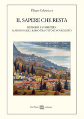 Il sapere che resta. Memoria e comunità: Madonna del Sasso tra Otto e Novecento