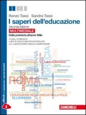 I saperi dell educazione. Dalla preistoria all anno Mille. Per i Licei e gli Ist. magistrali. Con e-book. Con espansione online