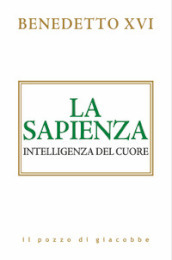 La sapienza. Intelligenza del cuore