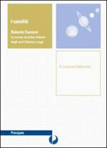 I satelliti de Il canone letterario. Il viaggio nella letteratura dal tardo Medioevo alle scoperte geografiche. Per le Scuole superiori - Gabriella Gioacchini