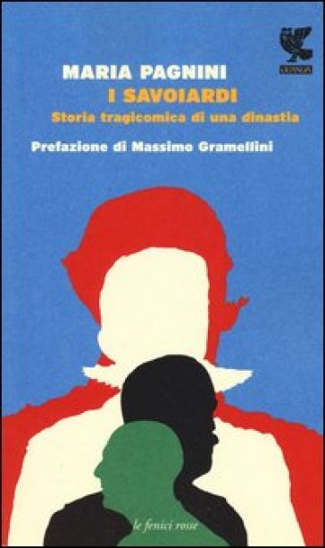 I savoiardi. Storia tragicomica di una dinastia - Maria Pagnini