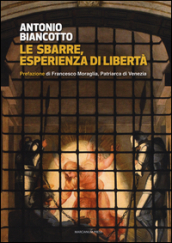 Le sbarre. Esperienza di libertà