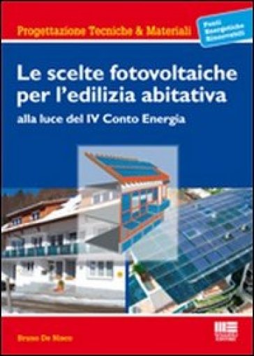 Le scelte fotovoltaiche per l'edilizia abitativa - Bruno De Nisco