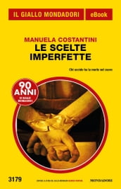 Le scelte imperfette (Il Giallo Mondadori)