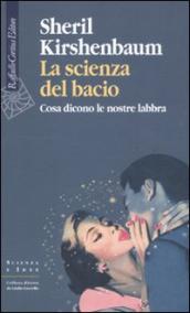 La scienza del bacio. Cosa dicono le nostre labbra