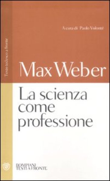 La scienza come professione. Testo tedesco a fronte - Max Weber