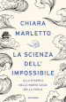 La scienza dell impossibile. Alla ricerca delle nuove leggi della fisica