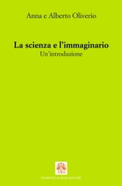 La scienza e l immaginario. Un introduzione