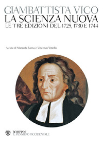 La scienza nuova. Le tre edizioni del 1725, 1730 e 1744 - Giambattista Vico