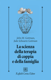 La scienza della terapia di coppia e della famiglia