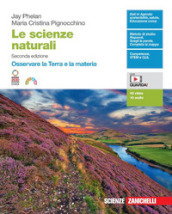 Le scienze naturali. Osservare la Terra e la materia. Per la Scuola secondaria di II grado. Con Contenuto digitale (fornito elettronicamente)