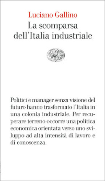 La scomparsa dell'Italia industriale - Luciano Gallino