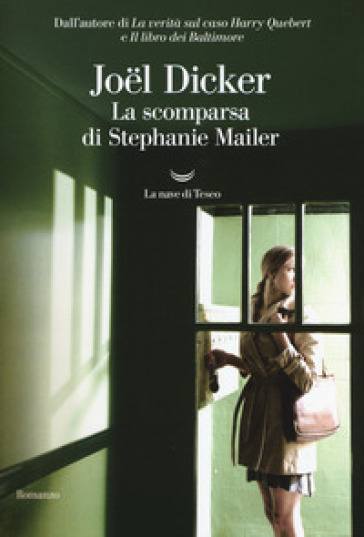 La scomparsa di Stephanie Mailer - Joel Dicker