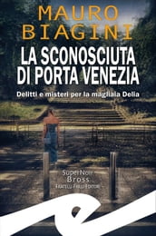 La sconosciuta di Porta Venezia