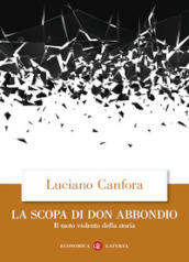 La scopa di don Abbondio. Il moto violento della storia