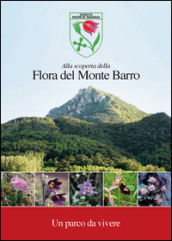 Alla scoperta della flora del monte Barro. Un parco da vivere