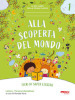 Alla scoperta del mondo. Fieri di saper leggere. Il mio libro della prima classe. Per la 1ª classe elementare. Con espansione online. Vol. 1