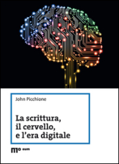 La scrittura, il cervello, e l era digitale