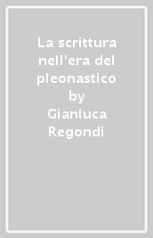 La scrittura nell era del pleonastico