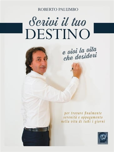 scrivi il tuo destino - Roberto Palumbo