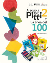 A scuola con Pitti. Con La linea del 100. Per la Scuola elementare. Con gadget. Vol. 2