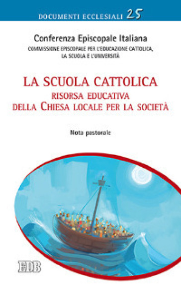 La scuola cattolica. Risorsa educativa della chiesa locale per la società. Nota pastorale