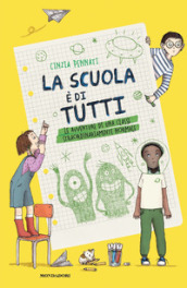 La scuola è di tutti! Le avventure di una classe straordinariamente normale