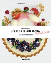 A scuola di food design in pasticceria