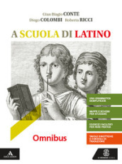 A scuola di latino. Omnibus. Per i Licei e gli Ist. magistrali. Con e-book. Con espansione online