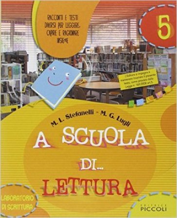 A scuola di parole. Per la 5ª classe elementare. Con espansione online - M. L. Stefanelli - M. G. Lugli