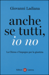 Anche se tutti, io no. La Chiesa e l