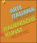 Un secolo di arte italiana. Lo sguardo del collezionista. Opere dalla fondazione VAF. Ediz. italiana e tedesca