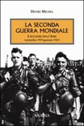 La seconda guerra mondiale. I successi dell