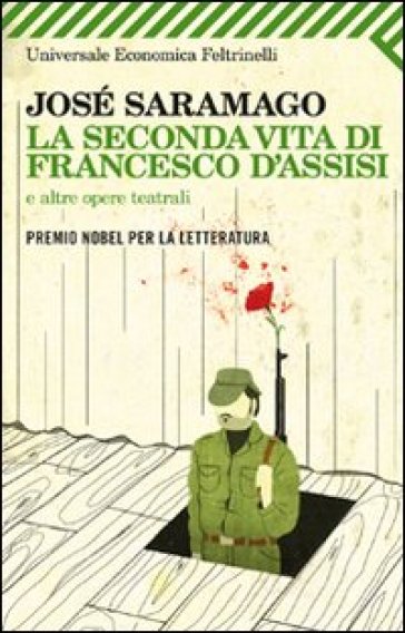 La seconda vita di Francesco d'Assisi e altre opere teatrali - José Saramago