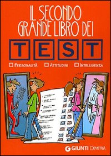 Il secondo grande libro dei test per conoscere voi stessi, le vostre capacità e attitudini