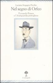 Nel segno di Orfeo. Fernando Pessoa e l Avanguardia portoghese