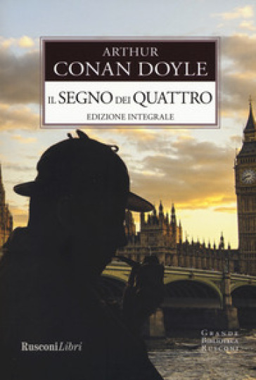 Il segno dei quattro. Ediz. integrale - Arthur Conan Doyle