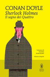 Il segno dei quattro. Sherlock Holmes. Ediz. integrale