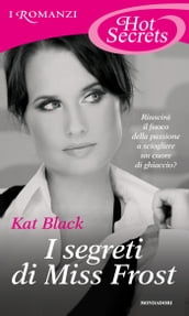 I segreti di Miss Frost (Romanzi Hot Secrets)