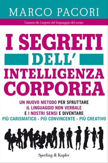 I segreti dell'intelligenza corporea - Marco Pacori