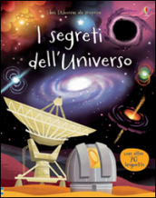 I segreti dell universo. Ediz. illustrata