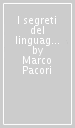 I segreti del linguaggio del corpo