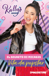 Il segreto di Mica635. Vita da popstar. Kally s Mashup